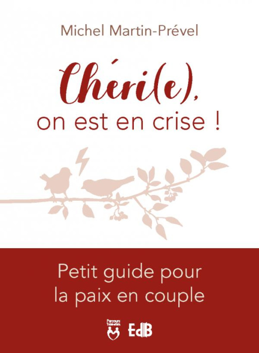 Emprunter Chéri(e), on est en CRISE !. Petit guide pour vivre la paix dans le couple livre