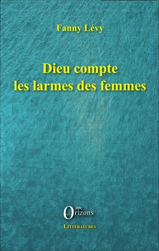 Emprunter Dieu compte les larmes des femmes livre