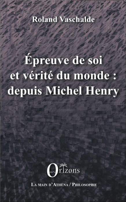 Emprunter Epreuve de soi et vérité du monde : depuis Michel Henry livre