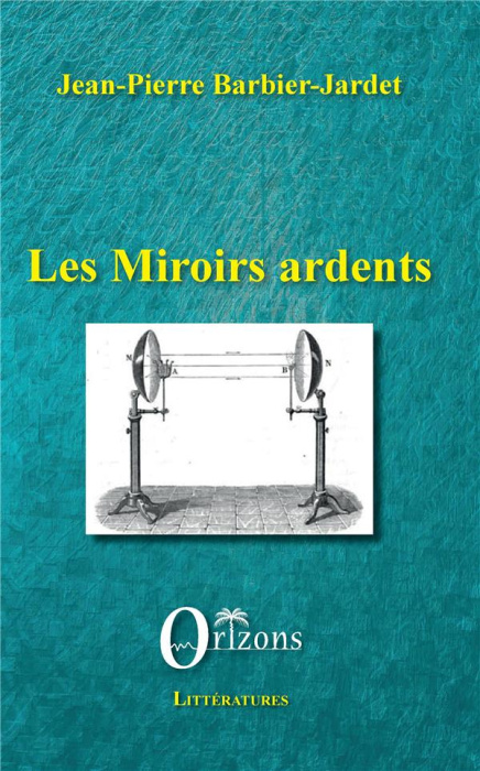 Emprunter Les miroirs ardents livre