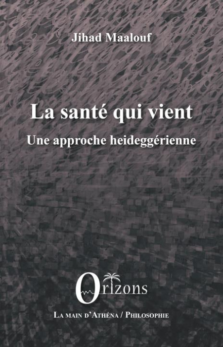 Emprunter La santé qui vient. Une approche heideggérienne livre