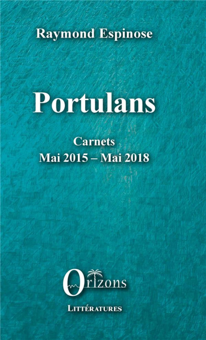 Emprunter Portulans. Carnets, Mai 2015-Mai 2018 livre