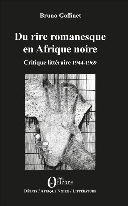 Emprunter Du rire romanesque en Afrique Noire. Tome 1, Critique littéraire 1944-1969 livre