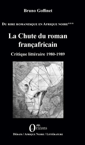 Emprunter Du rire romanesque en Afrique Noire. Tome 3, La chute du roman françafricain - Critique littéraire 1 livre