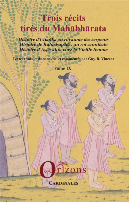 Emprunter Trois récits tirés du Mahabharata. Tome 9, Histoire d'Uttanka au royaume des serpents ; Histoire de livre