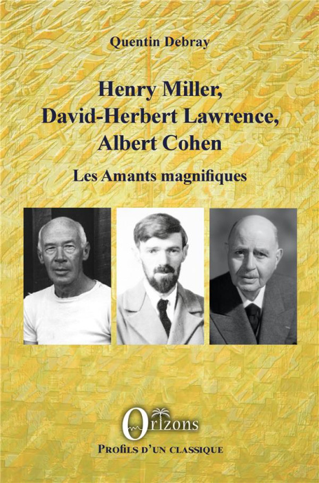 Emprunter Henry Miller, David-Herbert Lawrence, Albert Cohen. Les amants magnifiques livre