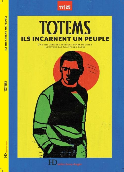 Emprunter Totems. Ils incarnent un peuple livre