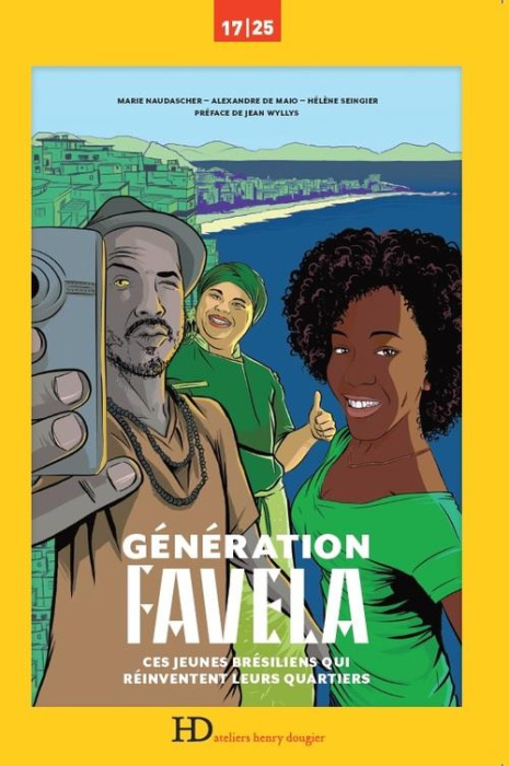 Emprunter Génération favela. Ces jeunes Brésiliens qui réinventent leurs quartiers livre