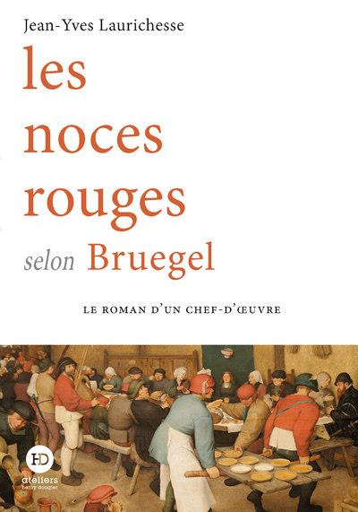 Emprunter Les noces rouges selon Bruegel livre