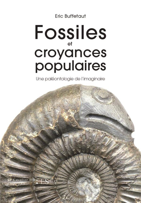 Emprunter Fossiles et croyances populaires. Une paléontologie de l'imaginaire livre