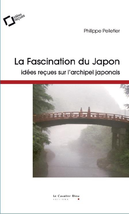 Emprunter La Fascination du Japon. Idées reçues sur l'archipel japonais, 3e édition livre