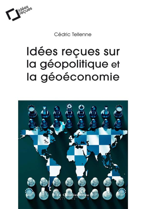 Emprunter Idées reçues sur la géopolitique et la géoéconomie livre