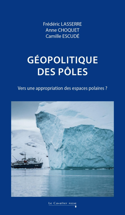 Emprunter Géopolitique des pôles. Vers une appropriation des espaces polaires ? 2e édition revue et corrigée livre