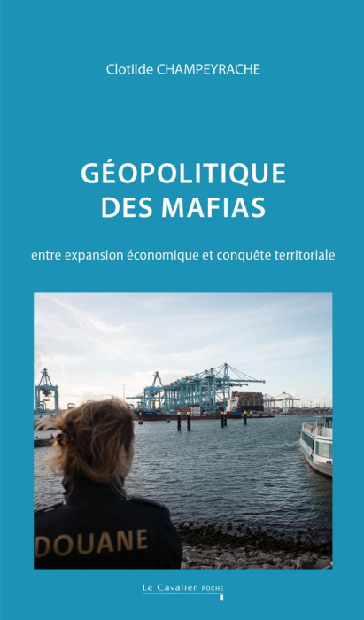 Emprunter Géopolitique des mafias. Entre expansion économique et conquête territoriale, 2e édition revue et co livre