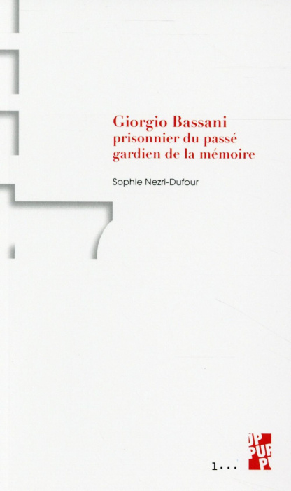 Emprunter Giorgio Bassani. Prisonnier du passé, gardien de la mémoire livre