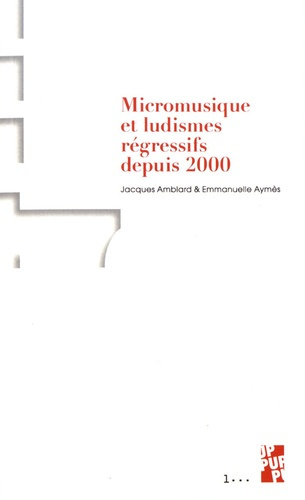 Emprunter Micromusique et ludismes régressifs depuis 2000 livre