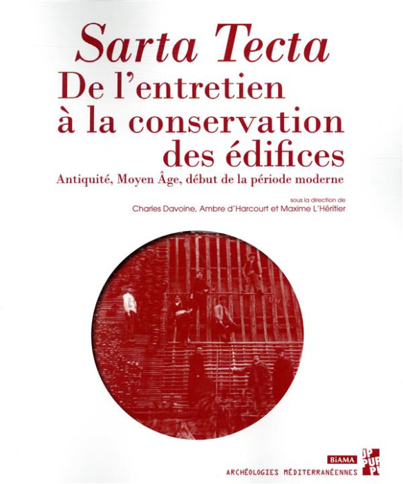 Emprunter Sarta tecta. De l'entretien à la conservation des édifices : Antiquité, Moyen Age, début de la pério livre