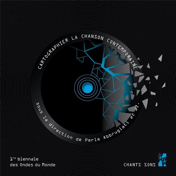 Emprunter Cartographier la chanson contemporaine. Actes de la première biennale internationale d'études sur la livre