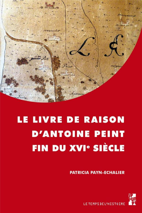 Emprunter Le livre de raison d'Antoine Peint. Fin du XVIe siècle livre