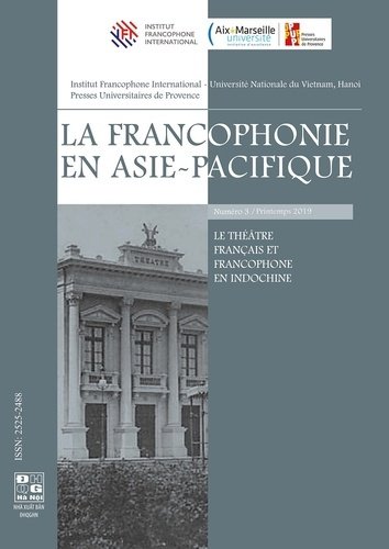 Emprunter La francophonie en Asie-Pacifique N° 3, printemps 2019 : Le théâtre français et francophone en Indoc livre