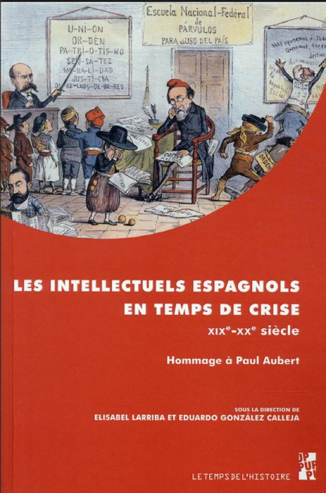 Emprunter Les intellectuels espagnols en temps de crise (XIXe-XXe siècle). Hommage à Paul Aubert livre
