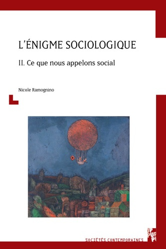 Emprunter L'énigme sociologique. Tome 2, Ce que nous appelons social livre