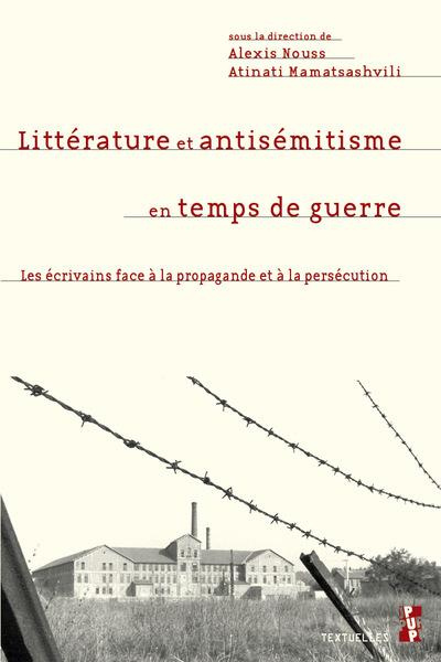 Emprunter Littérature et antisémitisme en temps de guerre. Les écrivains face à la propagande et à la persécut livre