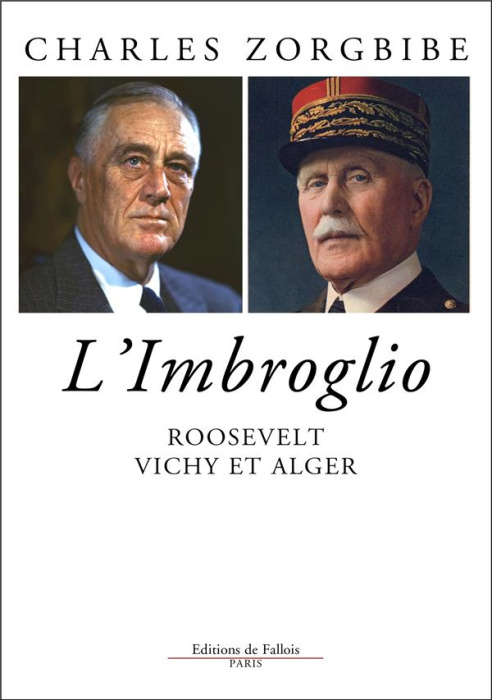 Emprunter L'imbroglio. Roosevelt, Vichy et Alger livre