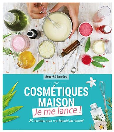 Emprunter Cosmétiques maison. Je me lance ! livre