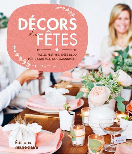Emprunter Décors de fêtes. Tables festives, idées déco, petits cadeaux, gourmandises... livre
