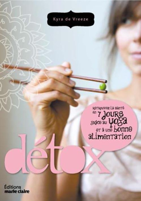 Emprunter Daytox. Retrouvez la santé en 7 jours grâce au yoga et à une bonne alimentation livre