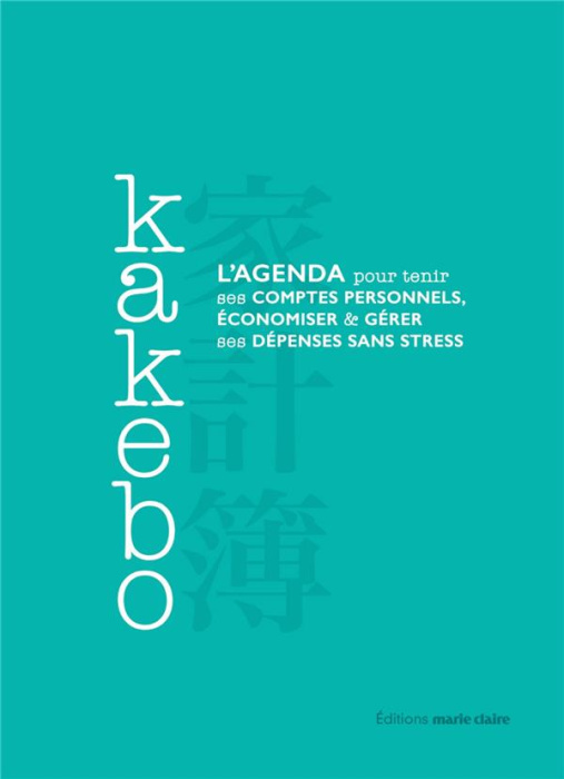 Emprunter Kakebo. L'agenda pour tenir ses comptes personnels, économiser, et gérer ses dépenses sans stress livre