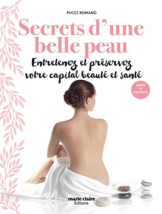 Emprunter Secrets d'une belle peau. Entretenez et préservez votre capital beauté et santé livre