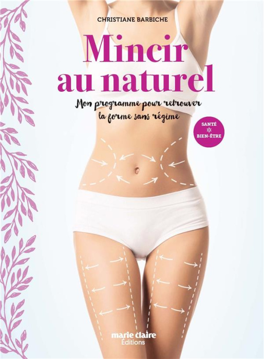 Emprunter MINCIR AU NATUREL - MON PROGRAMME POUR RETROUVER LA FORME SANS REGIME livre