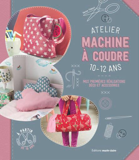 Emprunter Atelier machine à coudre pour les ados. 25 créations à partir de 10 ans livre