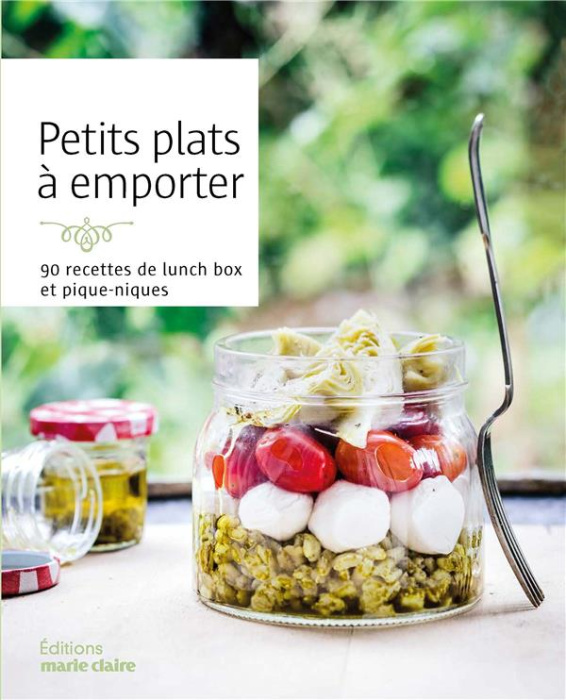 Emprunter Petits plats à emporter. 90 recettes de lunch box et piques-niques livre