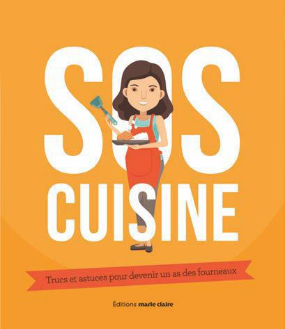 Emprunter SOS cuisine. Techniques, astuces, recettes, menus livre