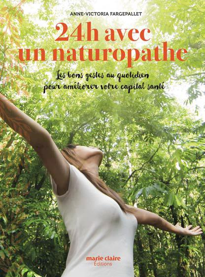 Emprunter 24h avec une naturopathe. Les bons gestes au quotidien pour améliorer votre capital santé livre