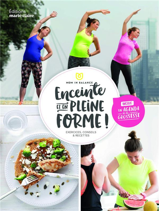 Emprunter Enceinte et en pleine forme ! Exercices, conseils & recettes livre