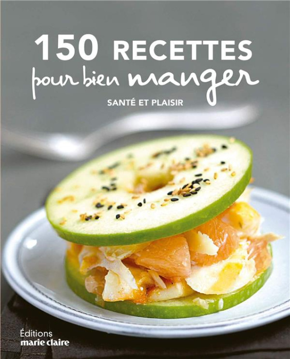 Emprunter 150 recettes pour bien manger. Santé et plaisir livre