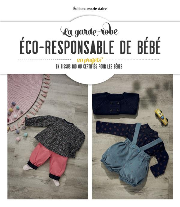 Emprunter La garde-robe écoresponsable de bébé. 20 modèles pour habiller les tout-petits livre