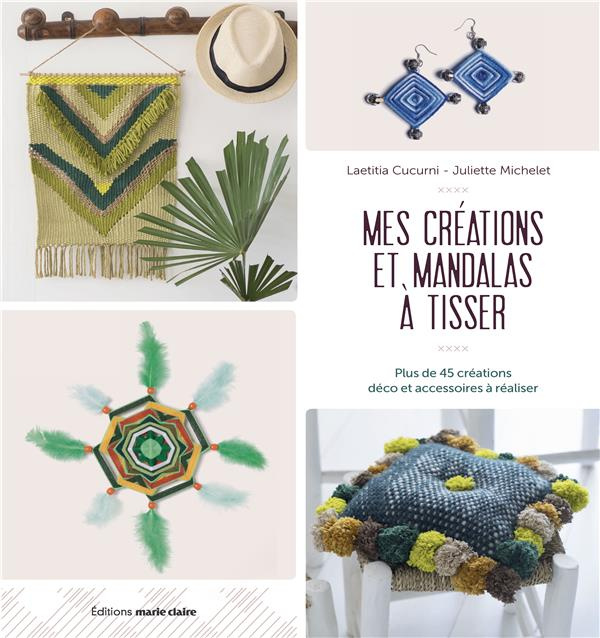Emprunter Mes créations et mandalas à tisser. Plus de 45 créations déco et accessoires à réaliser livre