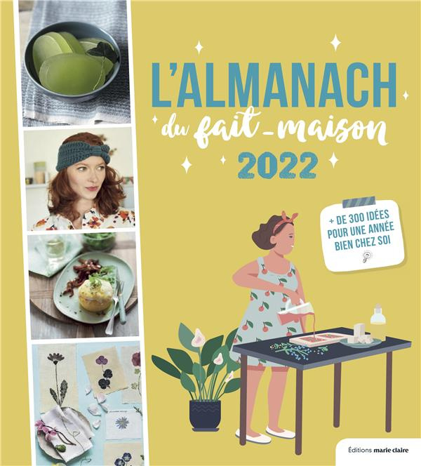 Emprunter L'almanach du fait-maison. Plus de 400 idées pour une année bien chez soi, Edition 2022 livre