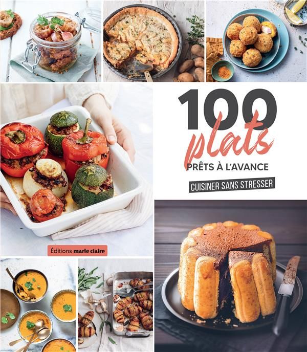 Emprunter 100 plats prêts à l'avance. Cuisiner sans stresser livre