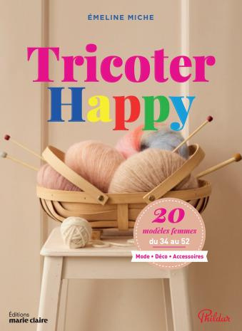 Emprunter Tricoter Happy. 20 modèles femme du 34 au 52 livre