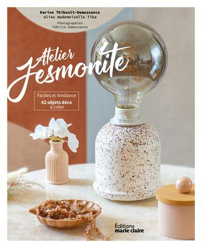 Emprunter Atelier jesmonite. Faciles et tendance, 42 objets déco à créer livre