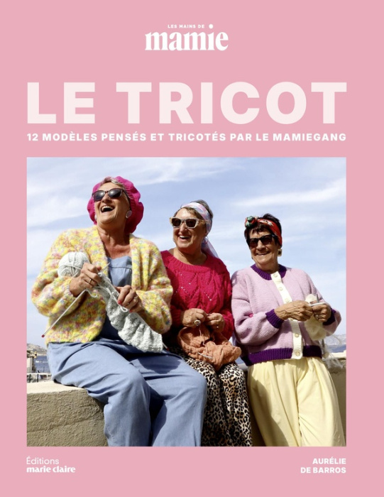 Emprunter Le tricot. 12 modèles pensés et tricotés par le Mamie Gang livre