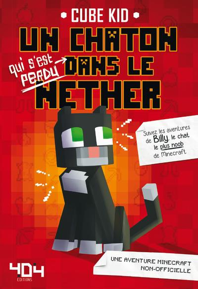 Emprunter Un chaton qui s'est perdu dans le Nether Tome 1 livre