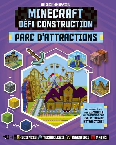 Emprunter Minecraft défi construction : Parc d'attractions. Un guide non-officiel livre