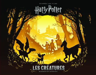 Emprunter Harry Potter, Les créatures. Scènes en diorama livre